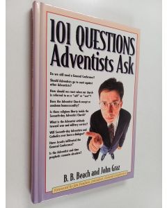 Kirjailijan John Graz & B. B. Beach käytetty kirja 101 questions adventists ask