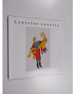 käytetty kirja Lentelen onnesta : runoja Perttulan erityisammattikoulusta
