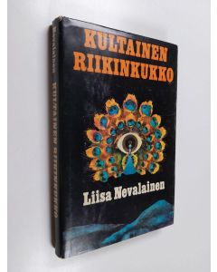 Kirjailijan Liisa Nevalainen käytetty kirja Kultainen riikinkukko : jännitysromaani