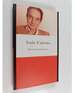 Kirjailijan Italo Calvino käytetty kirja Kosmokomiikkaa