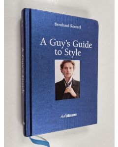 Kirjailijan Bernhard Roetzel käytetty kirja A Guy's Guide to Style