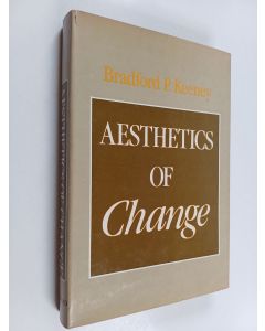 Kirjailijan Bradford P. Keeney käytetty kirja Aesthetics of Change