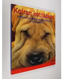 Tekijän Matthew Hoffman  käytetty kirja Koiran kotilääkäri : kotikonsteja koiran terveydenhoitoon ja hyvinvointiin