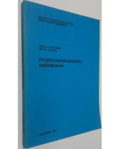 Kirjailijan Pekka Huovinen käytetty kirja Projektivientihenkilöstön kehittäminen