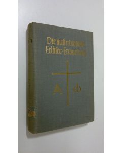 Kirjailijan Alfred Jeremias käytetty kirja Die ausserbiblische Erlösererwartung : Zeugnisse aller Jahrtausende