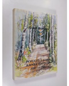 Kirjailijan Anneli Koponen käytetty kirja Pohjois-Savon kansanopisto 1895-1985