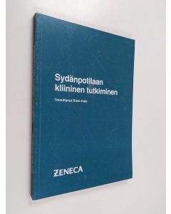 Kirjailijan Risto Kala & Zeneca käytetty kirja Sydänpotilaan kliininen tutkiminen