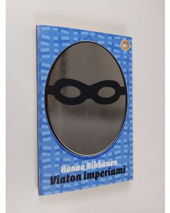 Kirjailijan Hanna Nikkanen käytetty kirja Viaton imperiumi