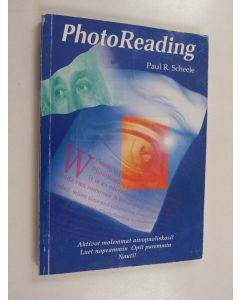 Kirjailijan Paul R. Scheele käytetty kirja PhotoReading Whole Mind -järjestelmä