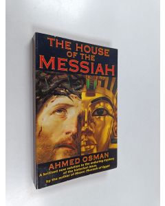 Kirjailijan Ahmed Osman käytetty kirja The house of the Messiah : controversial revelations on the historical Jesus