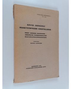 Kirjailijan Mauno Kanninen käytetty kirja Arvid Järnefelt maakysymyksen käsittelijänä