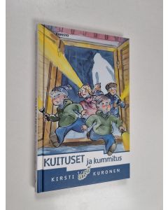 Kirjailijan Kirsti Kuronen käytetty kirja Kuituset ja kummitus