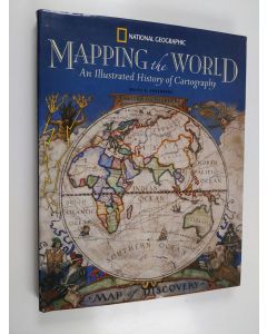 käytetty kirja Mapping the world : an illustrated history of cartography