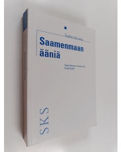 Kirjailijan Vuokko Hirvonen käytetty kirja Saamenmaan ääniä - saamelaisen naisen tie kirjailijaksi