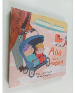 Kirjailijan Frida Naemi Persson käytetty kirja Alla våra vagnar!