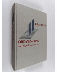 Kirjailijan Jeffrey Pfeffer käytetty kirja Organizations and organization theory