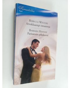 Kirjailijan Barbara Hannay & Rebecca Winters käytetty kirja Arvokkaampi timantteja / Paritanssin pikakurssi