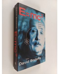 Kirjailijan David Bodanis käytetty kirja E = mc2 : maailman tunnetuimman yhtälön elämäkerta