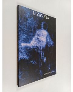 Kirjailijan Hannu Järveläinen käytetty kirja Lizaveta