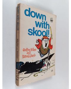 Kirjailijan Ronald Searle & Geoffrey Willans käytetty kirja Down with skool!
