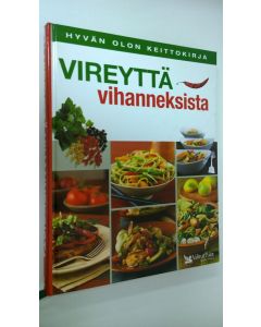 Tekijän Anneli Calder  käytetty kirja Vireyttä vihanneksista : hyvän olon keittokirja (ERINOMAINEN)