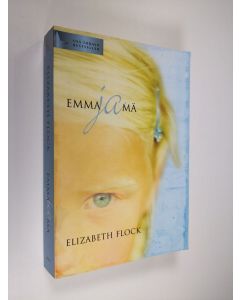 Kirjailijan Elizabeth Flock käytetty kirja Emma ja mä