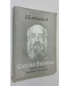 Kirjailijan Germund Michanek käytetty kirja Så minns vi Gustaf Fröding (lukematon)