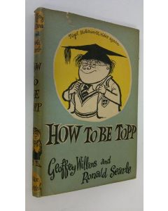 Kirjailijan Geoffrey Williams käytetty kirja How to be topp : A guide to sukcess for tiny pupils, including all there is to kno about SPACE