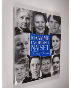Kirjailijan Salme Saure käytetty kirja Maamme ensimmäiset naiset