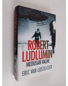 Kirjailijan Eric Van Lustbader käytetty kirja Medusan valhe