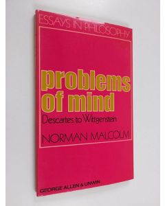 Kirjailijan Norman Malcolm käytetty kirja Problems of mind : Descartes to Wittgenstein
