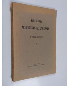 Kirjailijan Daniel Antokoletz käytetty kirja Julkaisuja Argentiinan tasavallasta