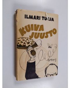 Kirjailijan Ilmari Turja käytetty kirja Kuiva juusto : Vinjettikuvitus