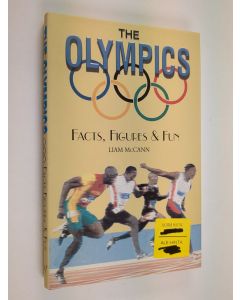 Kirjailijan Liam McCann käytetty kirja The Olympics : facts, figures & fun