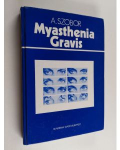 Kirjailijan A. Szobor käytetty kirja Myasthenia gravis + 2 offprints