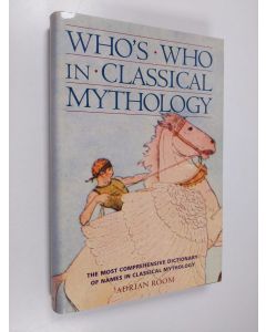 Kirjailijan Adrian Room käytetty kirja Who's who in classical mythology