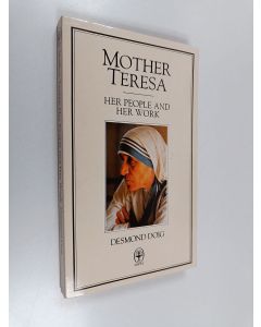 Kirjailijan Desmond Doig käytetty kirja Mother Teresa : her people and her work