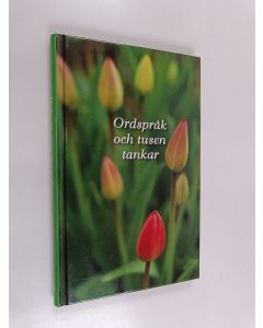 Kirjailijan Carin Lindh & Ylva Lindh käytetty kirja Ordspråk och tusen tankar
