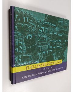 Kirjailijan Raine Raitio käytetty kirja Edelläkävijän roolissa : Kangasalan kunnan kaavoitus 50 vuotta - Kangasalan kunnan kaavoitus 50 vuotta