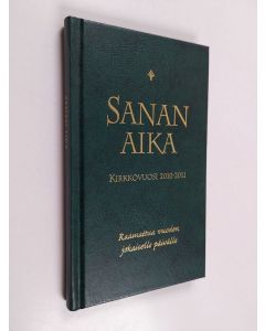 käytetty kirja Sanan aika : Raamattua vuoden jokaiselle päivälle : kirkkovuosi 2010-2011