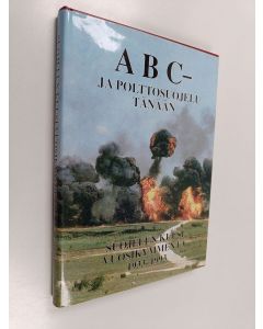 käytetty kirja ABC - ja polttosuojelu tänään : Suojelun kuusi vuosikymmentä 1933-1993