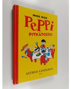 Kirjailijan Astrid Lindgren käytetty kirja Minä olen Peppi Pitkätossu