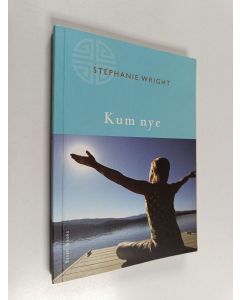 Kirjailijan Stephanie Wright käytetty kirja Kum nye