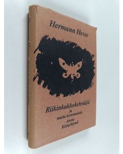 Kirjailijan Hermann Hesse käytetty kirja Riikinkukkokehrääjä ja muita kertomuksia