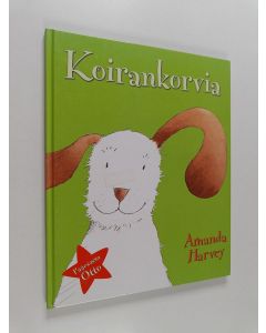 Kirjailijan Amanda Harvey käytetty kirja Koirankorvia