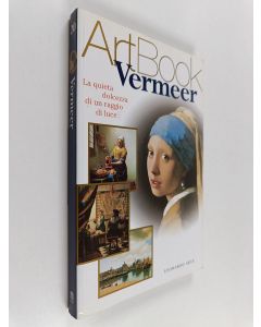 Kirjailijan Stefano Zuffi & Johannes Vermeer käytetty kirja Vermeer : la quieta dolcezza di un raggio di luce