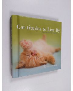 käytetty kirja Cat-titudes to Live By - Inspirational Thoughts