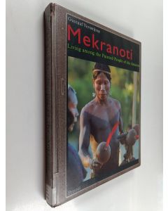 Kirjailijan Gustaaf Verswijver käytetty kirja Mekranoti : living among the painted people of the Amazon