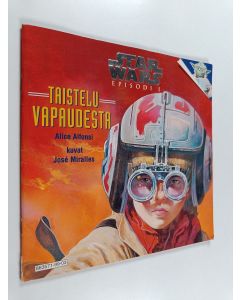 Kirjailijan Jani Bohm & Alice Alfonsi ym. käytetty teos Star wars - episodi 1. Taistelu vapaudesta