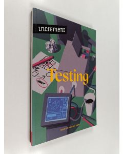 käytetty kirja Increment issue 10 - August 2019 : Testing